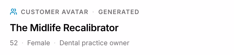 The top of an item's panel: Customer avatar · Generated, the name The Midlife Recalibrator, and its facts, 52, Female, Dental practice owner