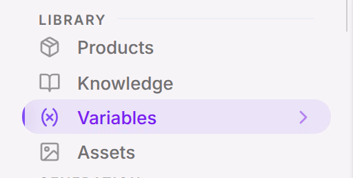 The sidebar's Library section: Products, Knowledge, Variables and Assets, with Variables open