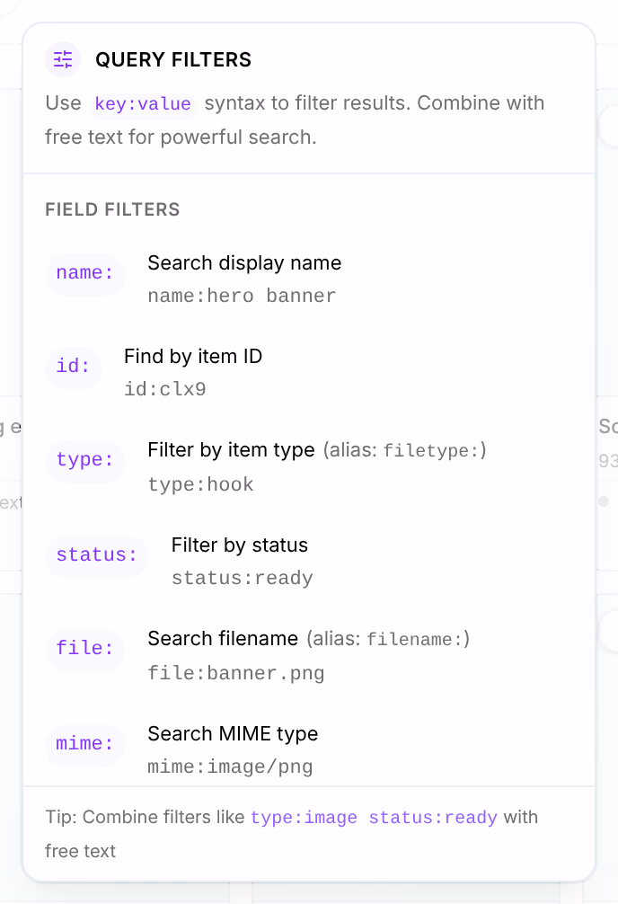 Query filters: Use key:value syntax to filter results, and the Field filters name:, id:, type:, status:, file: and mime:, each with what it does and an example
