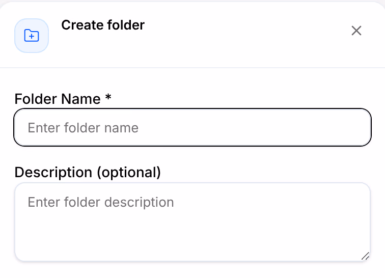 Create folder: Folder Name, and Description (optional)