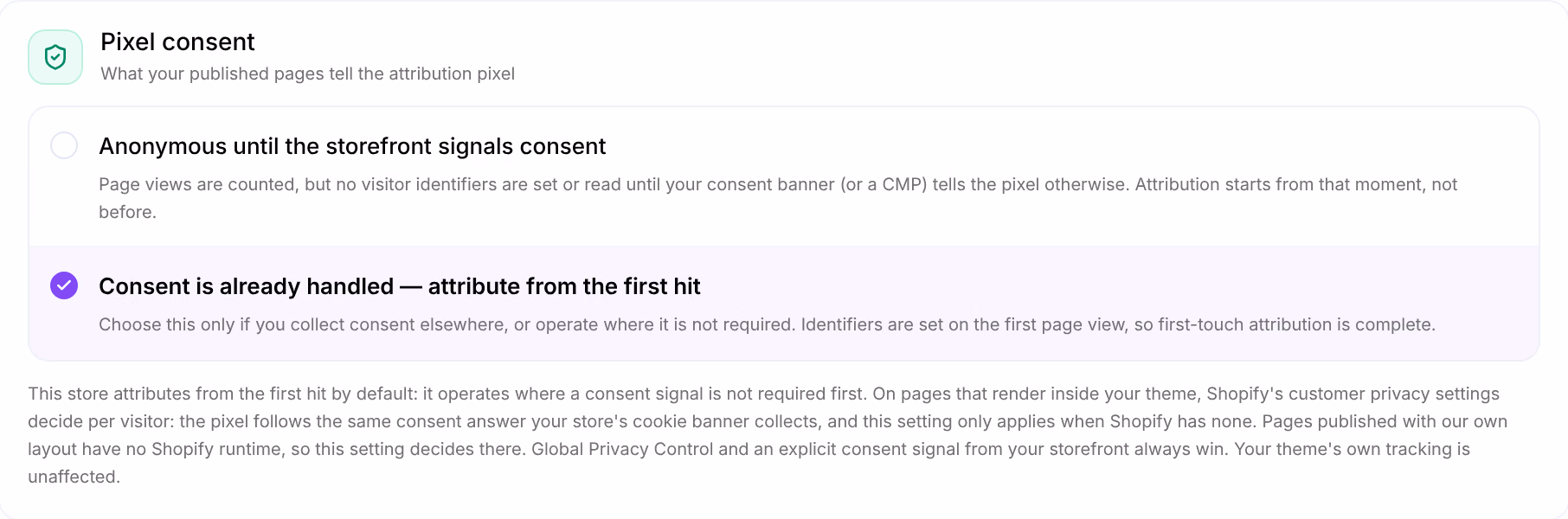 The Pixel consent card: Anonymous until the storefront signals consent, and Consent is already handled — attribute from the first hit, selected, above the note on this store’s default and where the setting applies